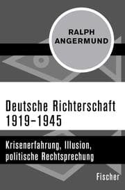 Cover von Deutsche Richterschaft 1919-1945