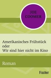 Cover von Amerikanisches Frühstück oder Wir sind hier nicht im Kino