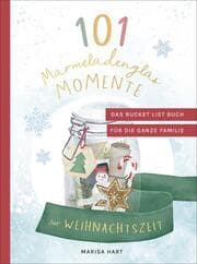 Cover von 101 Marmeladenglas-Momente zur Weihnachtszeit