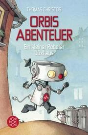 Cover von Orbis Abenteuer - Ein kleiner Roboter büxt aus