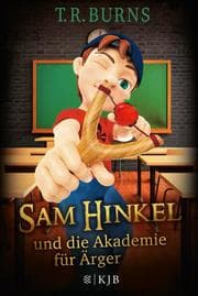 Cover von Sam Hinkel und die Akademie für Ärger