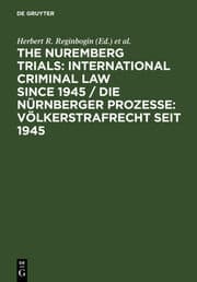 Cover von The Nuremberg Trials: International Criminal Law Since 1945