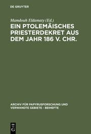 Cover von Ein ptolemäisches Priesterdekret aus dem Jahr 186 v.Chr.
