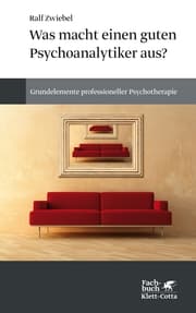 Cover von Was macht einen guten Psychoanalytiker aus?