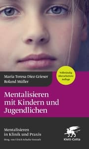 Cover von Mentalisieren mit Kindern und Jugendlichen (4. Aufl.) (Mentalisieren in Klinik und Praxis, Bd. 3)