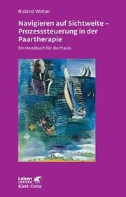 Cover von Navigieren auf Sichtweite - Prozesssteuerung in der Paartherapie