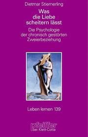 Cover von Was die Liebe scheitern lässt (Leben Lernen, Bd. 139)