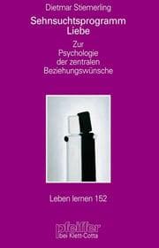 Cover von Sehnsuchtsprogramm Liebe (Leben Lernen, Bd. 152)