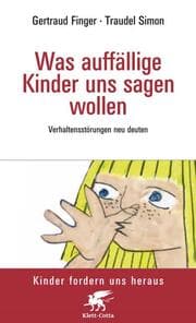 Cover von Was auffällige Kinder uns sagen wollen