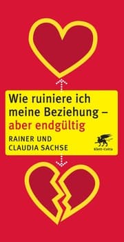Cover von Wie ruiniere ich meine Beziehung - aber endgültig