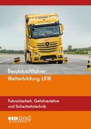 Cover von Berufskraftfahrer: Weiterbildung LKW (Fahrsicherheit, Gefahrenlehre und Sicherheitstechnik)