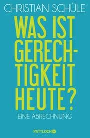 Cover von Was ist Gerechtigkeit heute?