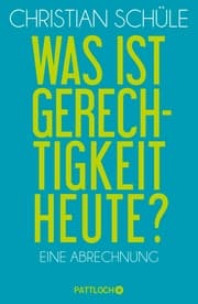 Cover von Was ist Gerechtigkeit heute?