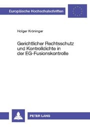 Cover von Gerichtlicher Rechtsschutz und Kontrolldichte in der EG-Fusionskontrolle