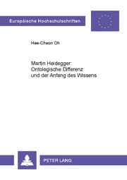 Cover von Martin Heidegger: Ontologische Differenz und der Anfang des Wissens