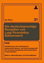 Cover von Die deutschsprachige Rezeption von Luigi Pirandellos Bühnenwerk