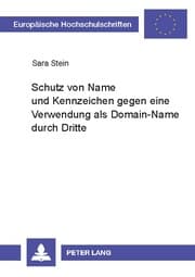 Cover von Schutz von Name und Kennzeichen gegen eine Verwendung als Domain-Name durch Dritte