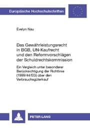 Cover von Das Gewährleistungsrecht in BGB, UN-Kaufrecht und den Reformvorschlägen der Schuldrechtskommission