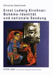 Cover von Ernst Ludwig Kirchner: Bohème-Identität und nationale Sendung