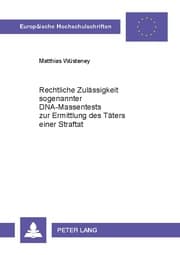 Cover von Rechtliche Zulässigkeit sogenannter DNA-Massentests zur Ermittlung des Täters einer Straftat