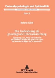 Cover von Der Gottesbezug als grundlegende Lebensausrichtung
