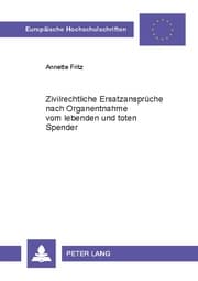 Cover von Zivilrechtliche Ersatzansprüche nach Organentnahme vom lebenden und toten Spender
