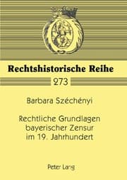 Cover von Rechtliche Grundlagen bayerischer Zensur im 19. Jahrhundert