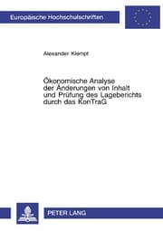 Cover von Ökonomische Analyse der Änderungen von Inhalt und Prüfung des Lageberichts durch das KonTraG