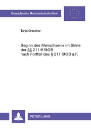 Cover von Beginn des Menschseins im Sinne der §§ 211 ff StGB nach Fortfall des § 217 StGB a.F.