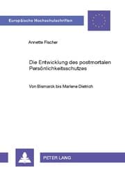 Cover von Die Entwicklung des postmortalen Persönlichkeitsschutzes