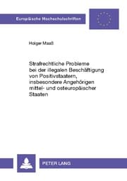 Cover von Strafrechtliche Probleme bei der illegalen Beschäftigung von Positivstaatern, insbesondere Angehörigen mittel- und osteuropäischer Staaten