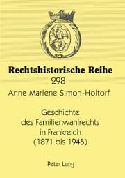 Cover von Geschichte des Familienwahlrechts in Frankreich (1871 bis 1945)