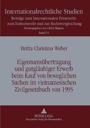 Cover von Eigentumsübertragung und gutgläubiger Erwerb beim Kauf von beweglichen Sachen im vietnamesischen Zivilgesetzbuch von 1995