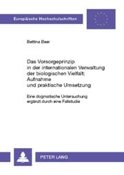Cover von Das Vorsorgeprinzip in der internationalen Verwaltung der biologischen Vielfalt: Aufnahme und praktische Umsetzung