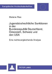 Cover von Jugendstrafrechtliche Sanktionen in der Bundesrepublik Deutschland, Österreich, Schweiz und den USA