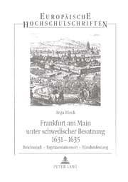 Cover von Frankfurt am Main unter schwedischer Besatzung 1631-1635