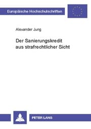 Cover von Der Sanierungskredit aus strafrechtlicher Sicht