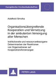 Cover von Organisationsübergreifende Kooperation und Vernetzung in der ambulanten Versorgung alter Menschen