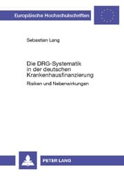 Cover von Die DRG-Systematik in der deutschen Krankenhausfinanzierung