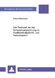 Cover von Der Restwert bei der Schadensabrechnung im Kraftfahrthaftpflicht- und Kaskobereich