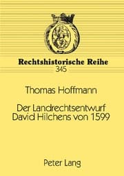Cover von Der Landrechtsentwurf David Hilchens von 1599