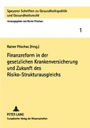 Cover von Finanzreform in der gesetzlichen Krankenversicherung und Zukunft des Risiko-Strukturausgleichs