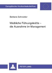 Cover von Weibliche Führungskräfte - die Ausnahme im Management