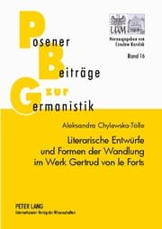 Cover von Literarische Entwürfe und Formen der Wandlung im Werk Gertrud von le Forts