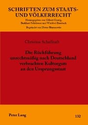 Cover von Die Rückführung unrechtmäßig nach Deutschland verbrachten Kulturguts an den Ursprungsstaat