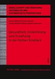 Cover von Gesundheit, Entwicklung und Erziehung in der frühen Kindheit