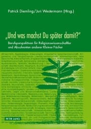 Cover von 'Und was machst Du später damit?'