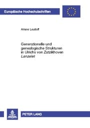 Cover von Generationelle und genealogische Strukturen in Ulrichs von Zatzikhoven 'Lanzelet'