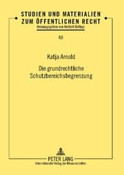Cover von Die grundrechtliche Schutzbereichsbegrenzung