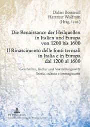 Cover von Die Renaissance der Heilquellen in Italien und Europa von 1200 bis 1600- Il Rinascimento delle fonti termali in Italia e in Europa dal 1200 al 1600